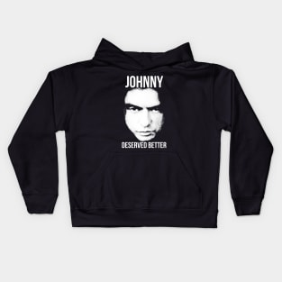 Johnny Deserved Better Kids Hoodie